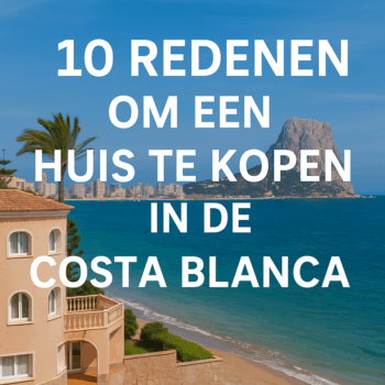 Thumbnail met de kustlijn en huizen van de Costa Blanca met tekst: 10 redenen om een huis te kopen in de Costa Blanca