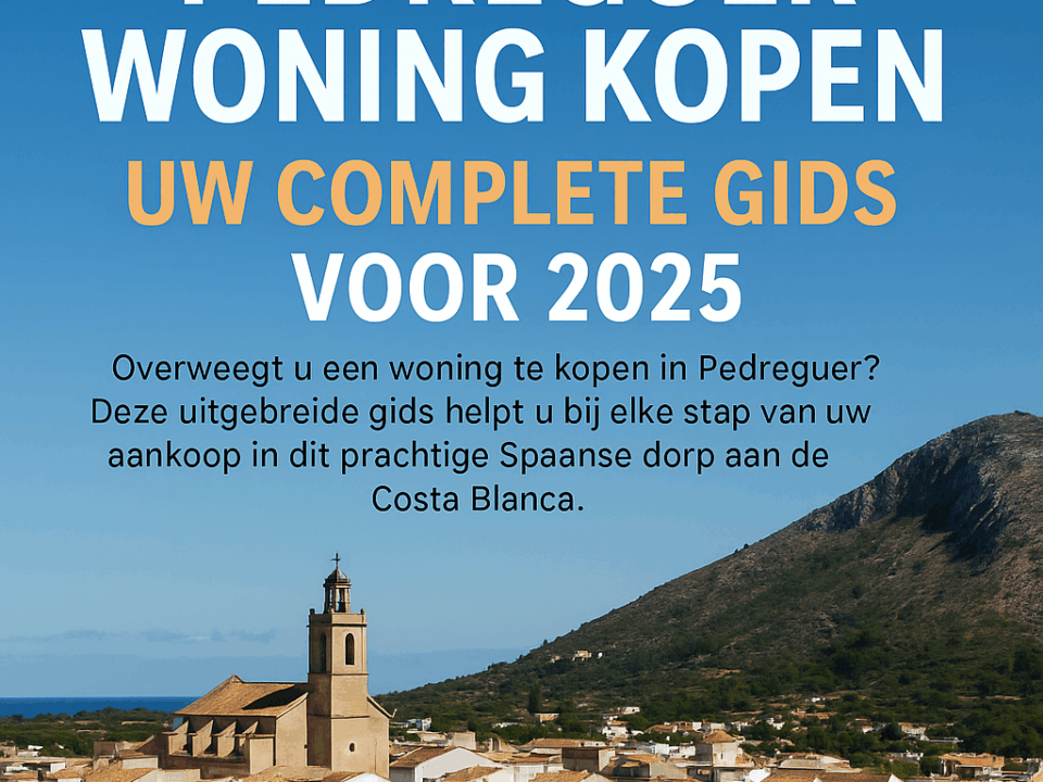 Luchtfoto van het Spaanse dorp Pedreguer met kerk, daken en omliggende bergen, onder een heldere blauwe lucht, met titeltekst “Pedreguer Woning Kopen – Uw Complete Gids voor 2025” in witte en oranje letters.